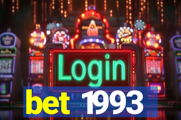 bet 1993